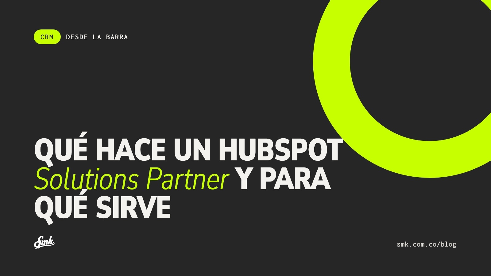 Qué hace un HubSpot Solutions Partner y para qué sirve